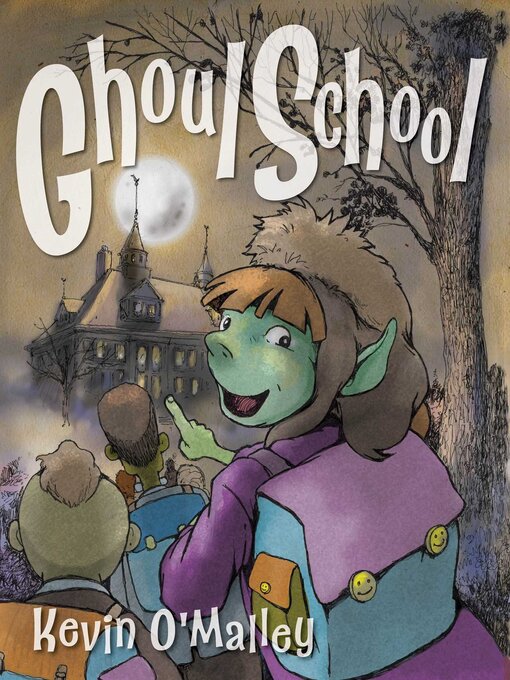 Title details for Ghoul School by Kevin O'Malley - Available